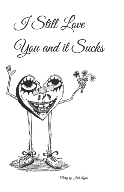 I Still Love You and it Sucks