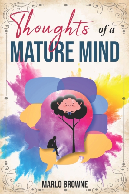 Thoughts of a Mature Mind