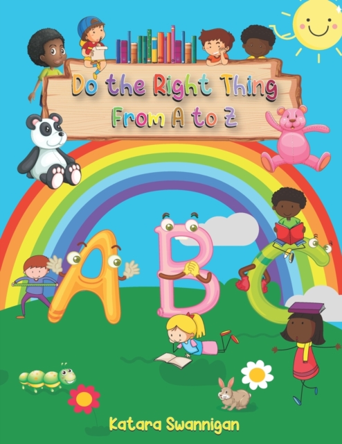 The Right Thing to Do from A to Z