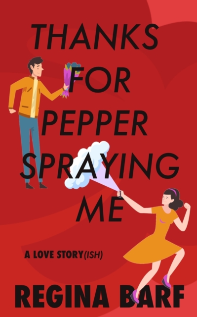 Thanks for Pepper Spraying Me