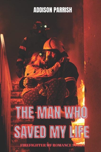 The Man who Saved My Life