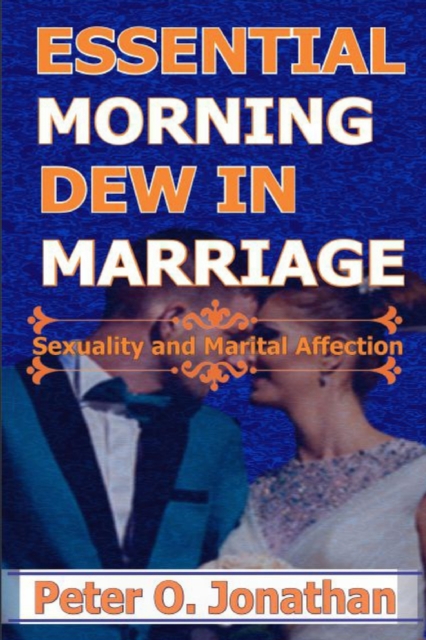Essential Morning Dew in Marriage