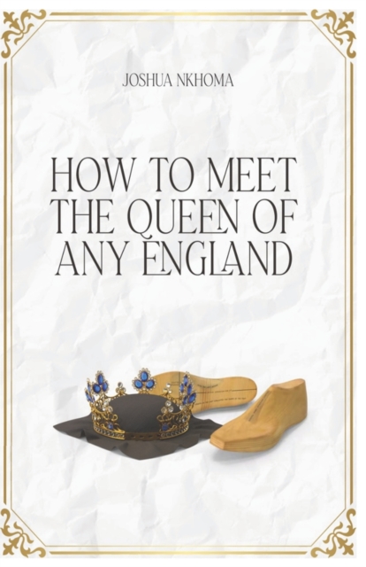 How to Meet the Queen of Any England