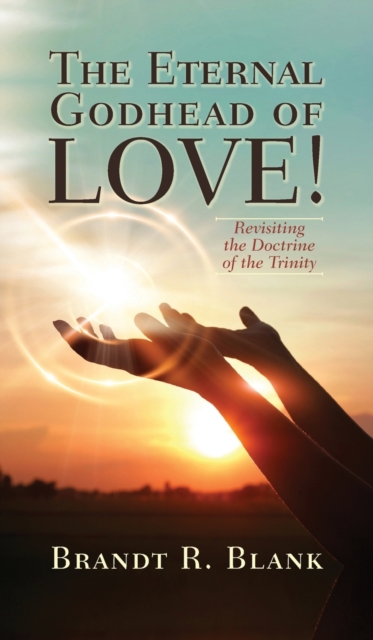 The Eternal Godhead of Love!