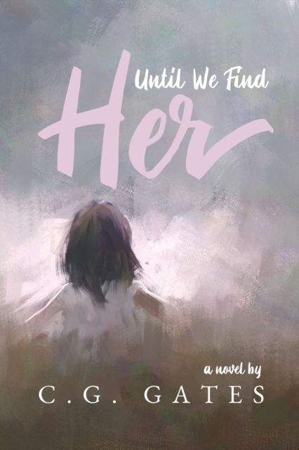 Until We Find Her
