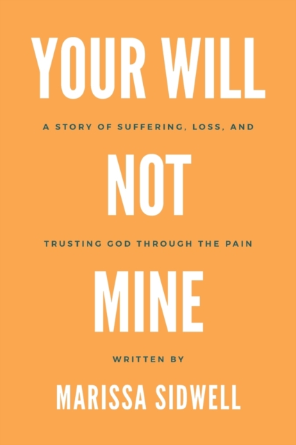 Your Will Not Mine