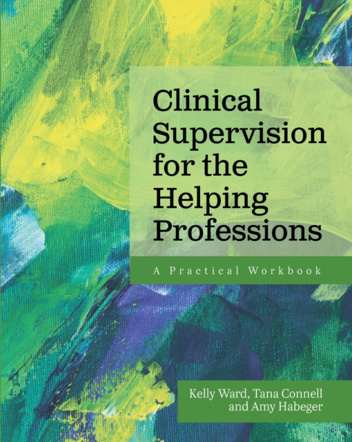 Clinical Supervision for the Helping Professions