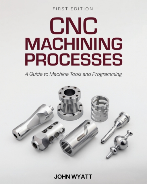 CNC Machining Processes