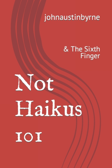 Not Haikus 101