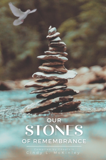 Our Stones of Remembrance
