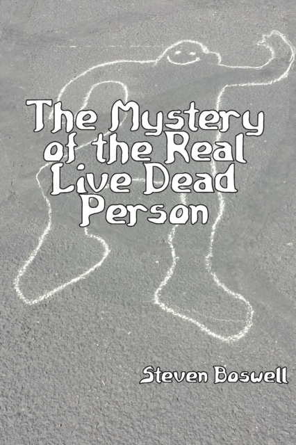 The Mystery of the Real Live Dead Person