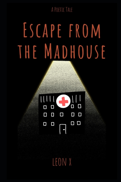 Escape from the Madhouse