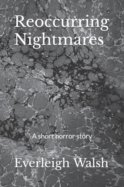 Reoccurring Nightmares