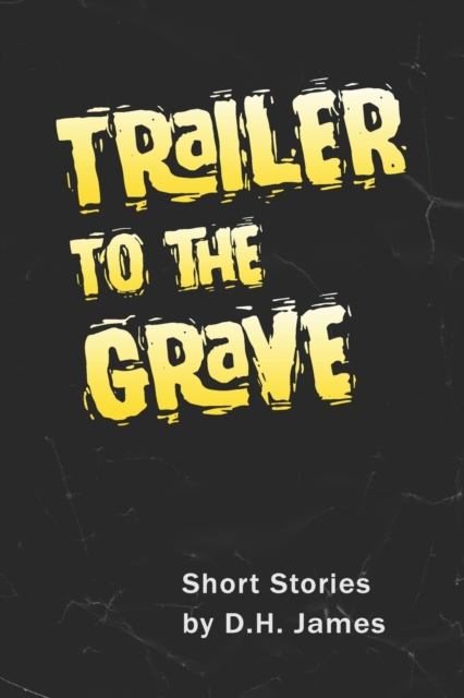 Trailer to the Grave
