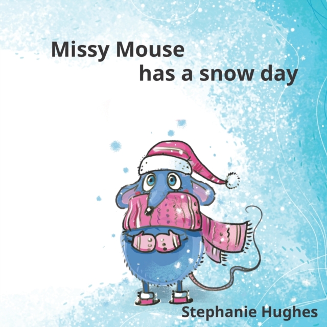 Missy Mouse has a snow day