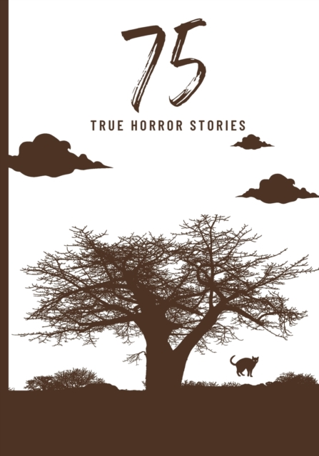 75 True Horror Stories
