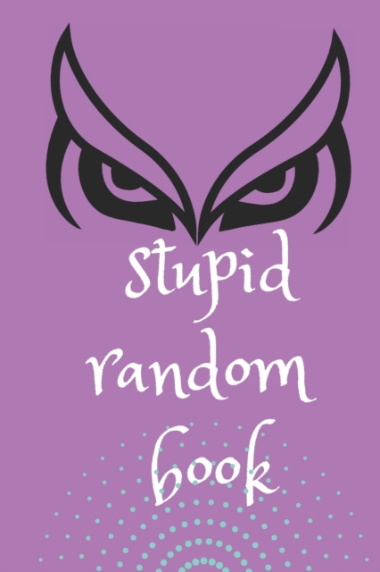 Stupid Random Book