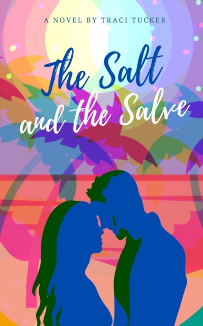 The Salt and the Salve