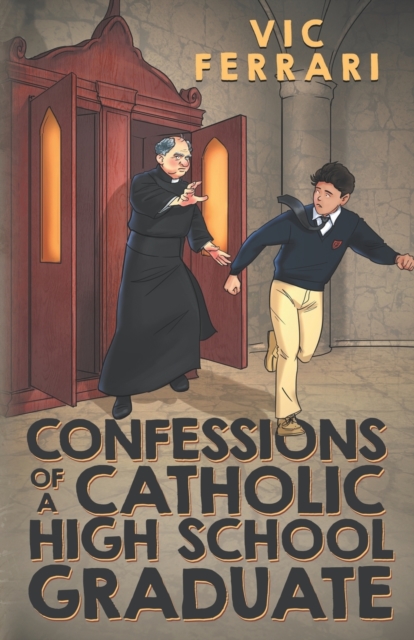 Confessions of a Catholic High School Graduate
