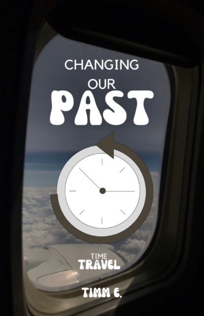 Changing our past
