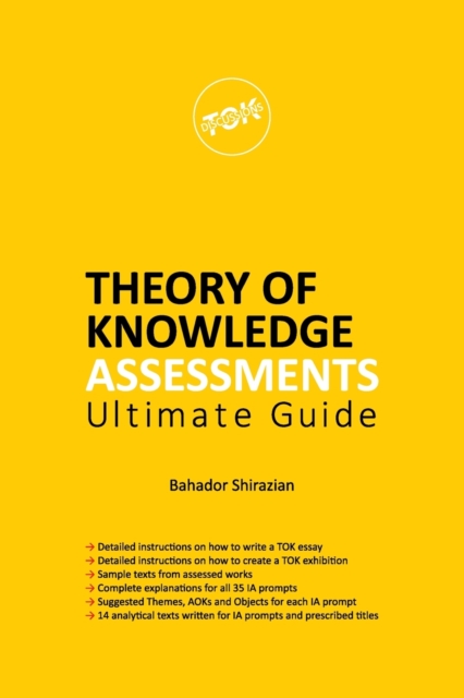 THEORY OF KNOWLEDGE ASSESSMENTS Ultimate Guide
