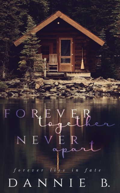 Forever Together Never Apart