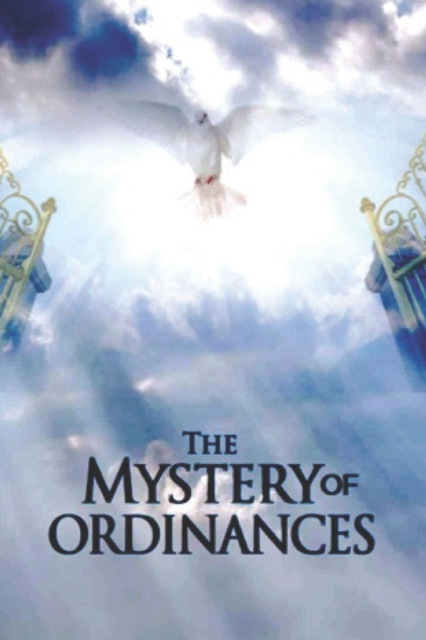 The Mystery of Ordinances