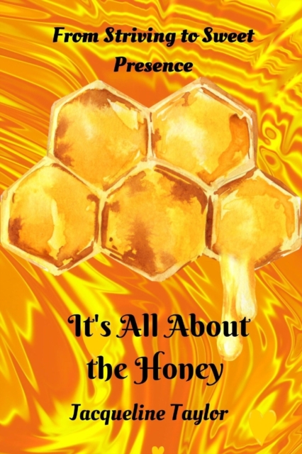 It's All About The Honey