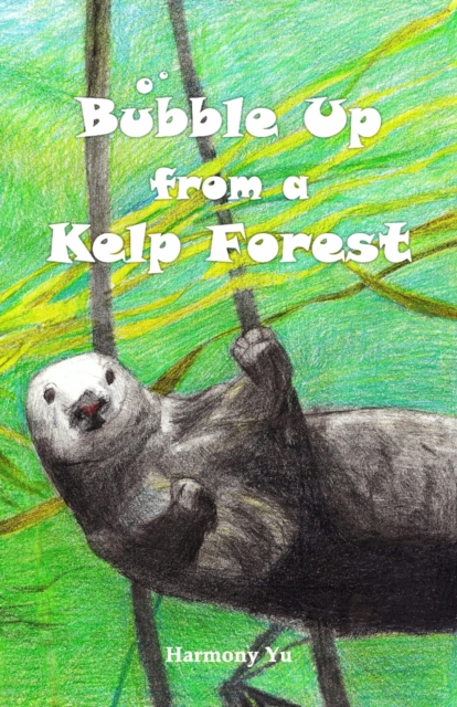 Bubble Up from a Kelp Forest