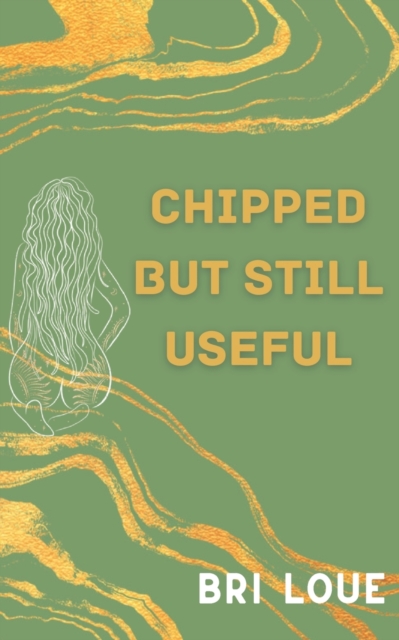 Chipped But Still Useful