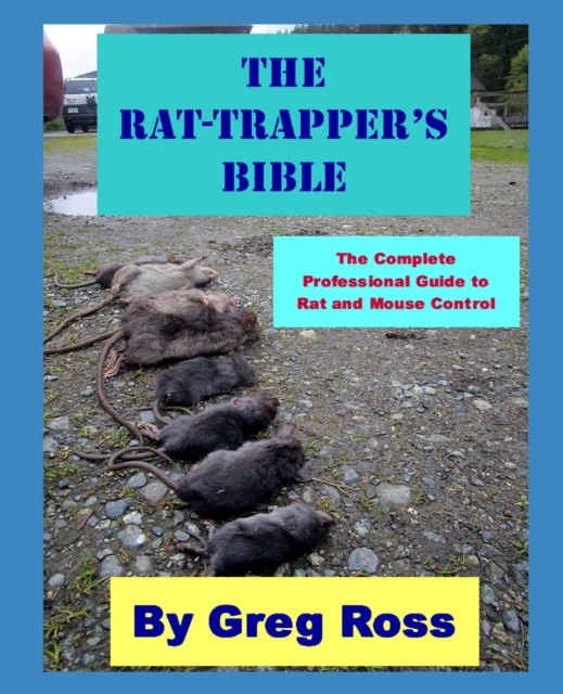 The Rat Trapper's Bible