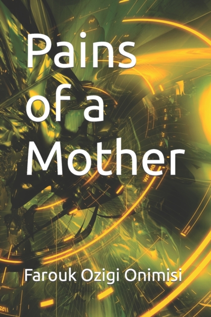 Pains of a Mother
