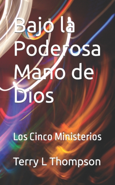 Bajo la Poderosa Mano de Dios