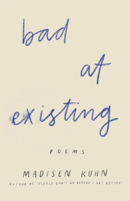 Bad At Existing