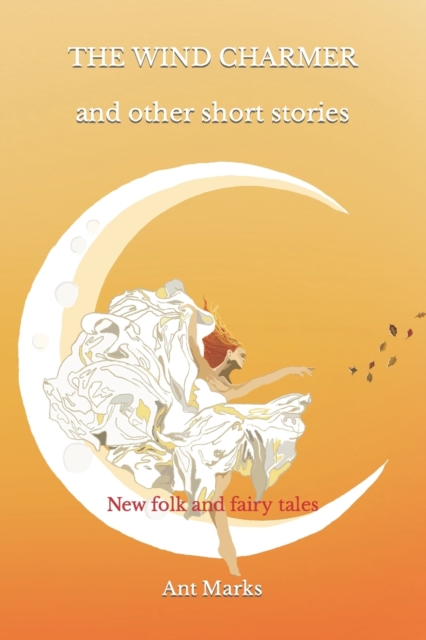 The wind charmer and other short stories