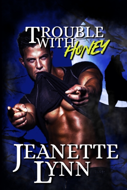 Trouble with Honey