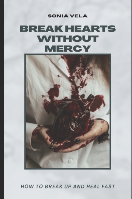 Break Hearts Without Mercy