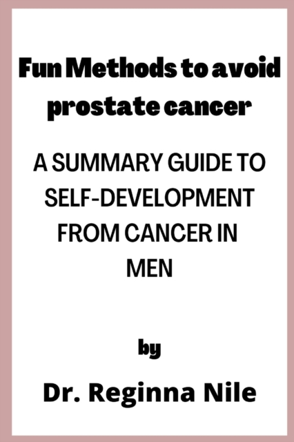 Fun Methods to avoid Prostate Cancer