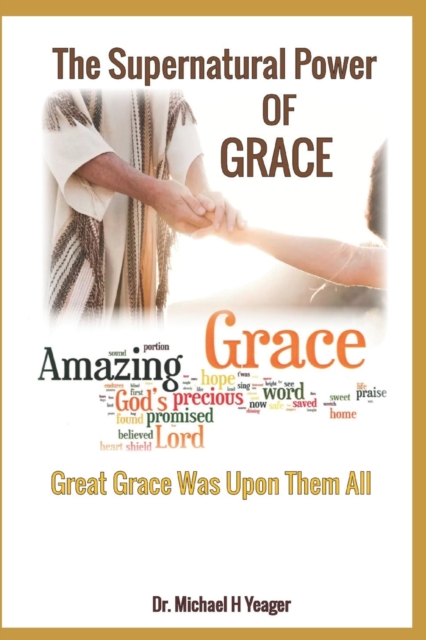 The Supernatural Power of Grace