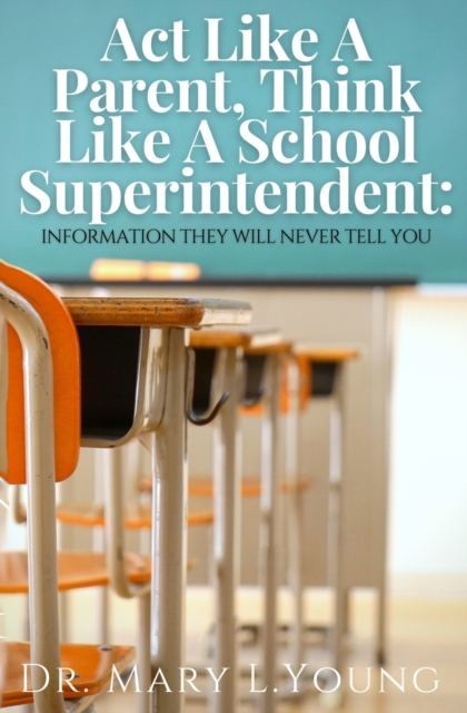 Act Like A Parent, Think Like A School Superintendent
