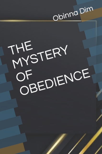 The Mystery of Obedience