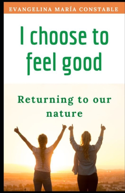 I choose to feel good