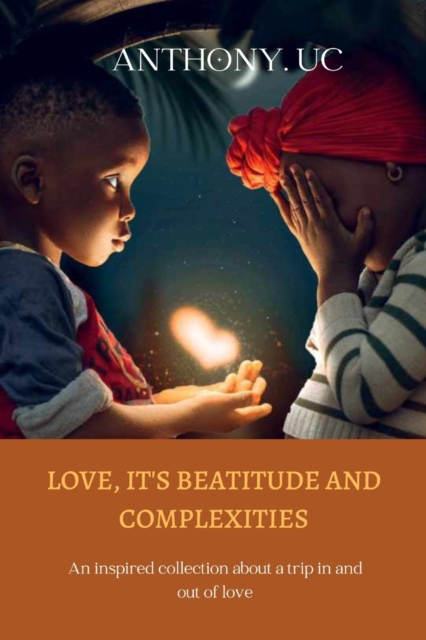 Love, it's beatitude and complexities
