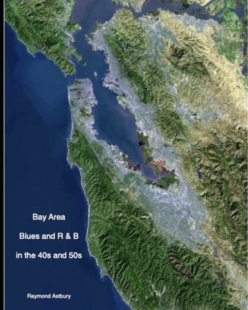 BAY AREA BLUES AND R & B IN THE 40s AND 50s