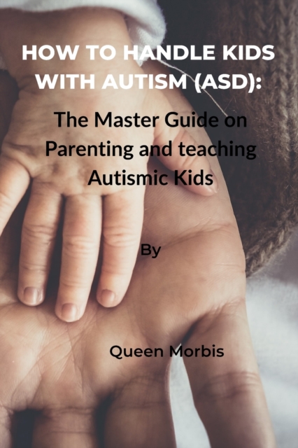 How to Handle Kids With Autism (ASD)