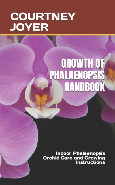 Growth of Phalaenopsis Handbook