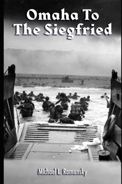 Omaha to the Siegfried