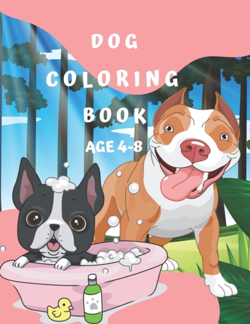 Dog Coloring Book Age 4-8