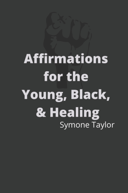 Affirmations for the Young, Black & Healing