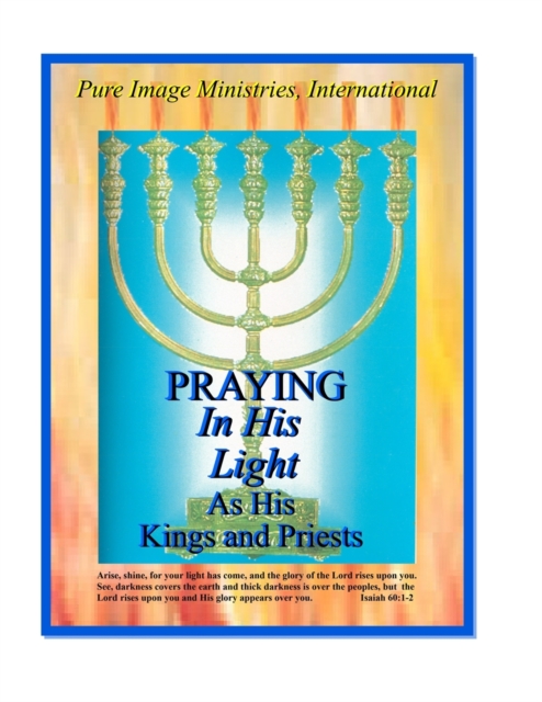 Praying In His Light As His Kings and Priests